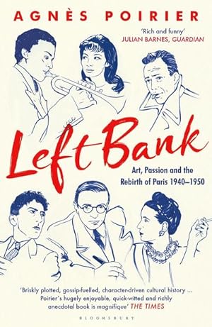 Bild des Verkufers fr Left Bank : Art, Passion and the Rebirth of Paris 1940-1950 zum Verkauf von AHA-BUCH GmbH