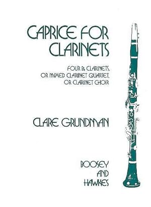 Bild des Verkufers fr Caprice for Clarinetsfor 4 clarinets (ensemble) : score and 6 parts (4 Bb/ Eb alto/ Bb bass) zum Verkauf von AHA-BUCH GmbH