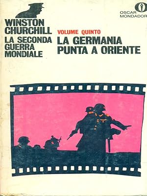 La seconda guerra mondiale 5 - La Germania punta a Oriente