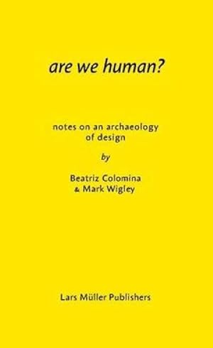 Immagine del venditore per Are We Human? Notes on an Archeology of Design (Paperback) venduto da Grand Eagle Retail