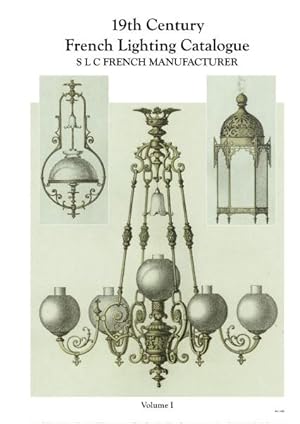 Imagen del vendedor de 19TH CENTURY FRENCH LIGHTING CATALOGUE. VOL. 1. a la venta por Potterton Books