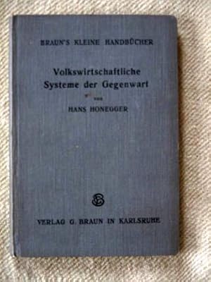 Volkswirtschaftliche Gedankenströmungen, Systeme und Theorien der Gegenwart, besonders in Deutsch...