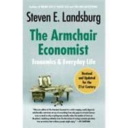 Seller image for The Armchair Economist Economics and Everyday Life for sale by eCampus