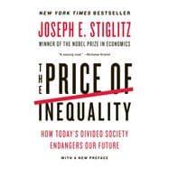 Seller image for The Price of Inequality: How Today's Divided Society Endangers Our Future for sale by eCampus