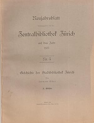 Bild des Verkufers fr Neujahrsblatt auf das Jahr 1923, hrsg.von der Zentralbibliothek Zrich. (Nr.5). Geschichte der Stadtbibliothek Zrich (2.Hlfte) zum Verkauf von Antiquariat Andreas Schwarz