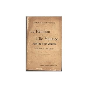 Imagen del vendedor de Erique Guilloteaux, La Runion et l'le Maurice, Nossi-B et les Comores, leur rle et leur avenir a la venta por SARL Pages et brocante