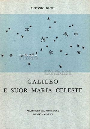 Galileo e Suor Maria Celeste. Tre saggi