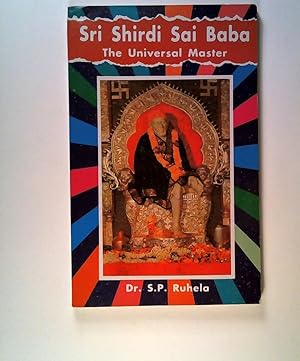 Bild des Verkufers fr Sri Shirdi Sai Baba. The universal master. zum Verkauf von ANTIQUARIAT Franke BRUDDENBOOKS