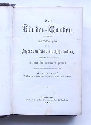 Der Kinder-Garten. 250 Deklamir-Stücke für die Jugend von sechs bis fünfzehn Jahren, aus den Werk...