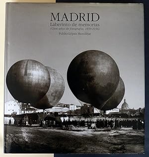 Imagen del vendedor de MADRID. Laberinto de memorias (Cien aos de fotografa, 1839-1936). a la venta por Il Tuffatore