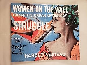 Women On The Wall Graffiti's Urban Mythology Volume One Struggle