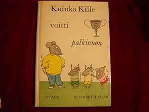 Kuinka Kille voitti palkinnon. (Saksankielinen alkuteos "Wie Putzi einen Pokal gewann". Suomentan...