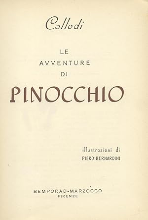 Bild des Verkufers fr LE AVVENTURE DI PINOCCHIO. Illustrazioni di Piero Bernardini. zum Verkauf von studio bibliografico pera s.a.s.