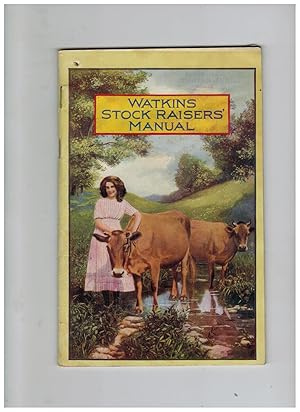 WATKINS STOCK RAISERS' MANUAL: A MANUAL FOR THE GUIDANCE OF STOCKRAISERS, BREEDERS & FARMERS