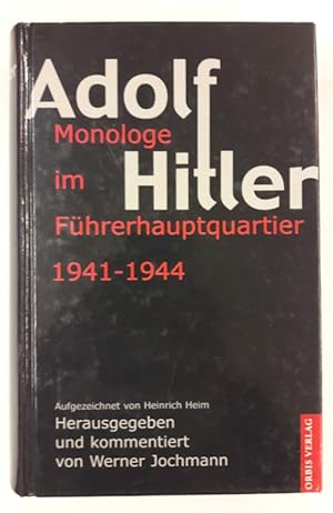 Bild des Verkufers fr Adolf Hitler Monologe im Fhrerhauptquartier 1941-1944. zum Verkauf von Der Buchfreund