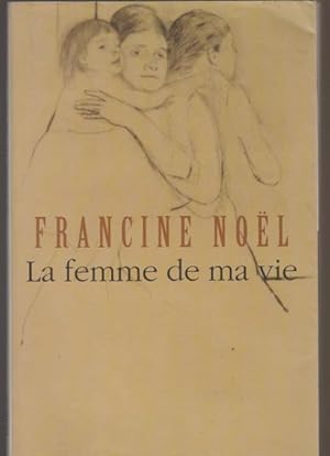 Immagine del venditore per Femme de ma vie La venduto da Livres Norrois