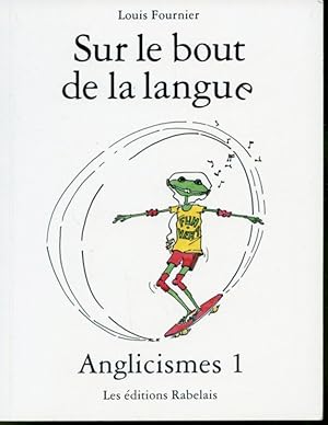 Sur le Bout de la langue : Anglicismes 1