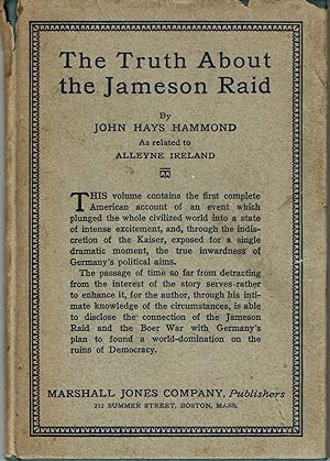 Imagen del vendedor de THE TRUTH ABOUT THE JAMESON RAID. As Related to Alleyne Ireland. a la venta por Blue Mountain Books & Manuscripts, Ltd.