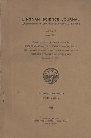 Image du vendeur pour Lingnan Science Journal, Volume 7. Being the First of Two Volumes of Proceeedings of the Science Conference Held on the Occasion of the Formal Opening of the Willard Straight Science Hall, October 19, 1928 mis en vente par Masalai Press