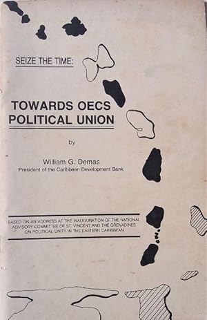Seize the Time: Towards OECS Political Union