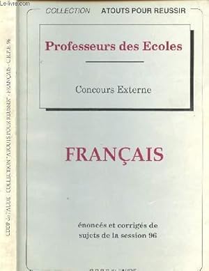 Image du vendeur pour Concours externe de recrutement professeurs des ecoles - Franais - Comptences disciplinaires, comptences professionnelles, sujets de la session 1996 mis en vente par Le-Livre