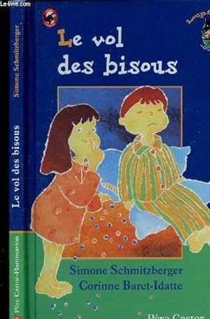 Bild des Verkufers fr Le vol des bisous zum Verkauf von Le-Livre