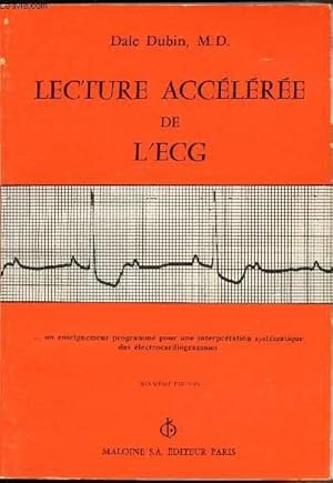 Seller image for Lecture acclre de l'ECG - un enseignement programm pour une interprtation systmatique des lectrocardiogrammes - for sale by Le-Livre