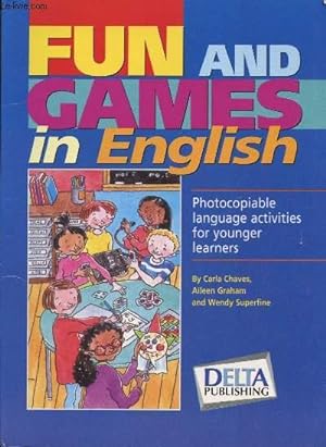 Imagen del vendedor de Fun and Games in english - Photocopiable language activits for younger learners - a la venta por Le-Livre
