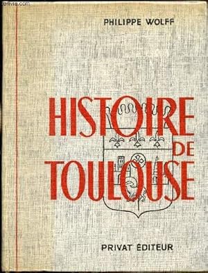Image du vendeur pour Histoire de Toulouse mis en vente par Le-Livre