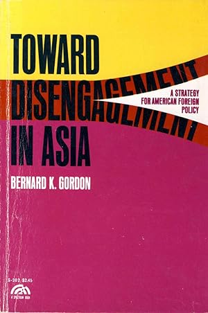 Bild des Verkufers fr Toward disengagement in Asia : a strategy for American foreign policy zum Verkauf von Kayleighbug Books, IOBA