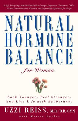 Imagen del vendedor de Natural Hormone Balance for Women: Look Younger, Feel Stronger, and Live Life with Exuberance (Paperback or Softback) a la venta por BargainBookStores