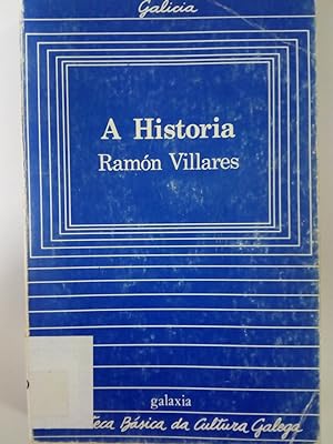 A Historia (Biblioteca Básica da Cultura Galega)