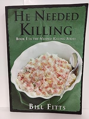 Seller image for He Needed Killing (Needed Killing Series) (SIGNED) for sale by Fleur Fine Books