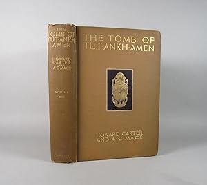 The Tomb of Tut-ankh-amen, discovered by the late Earl of Carnarvon and Howard Carter. Volume I o...