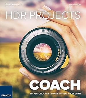 Image du vendeur pour HDR projects Coach : Ihr persnlicher Trainer: wissen, wie es geht!. Gerhard Middendorf mis en vente par Antiquariat Buchhandel Daniel Viertel