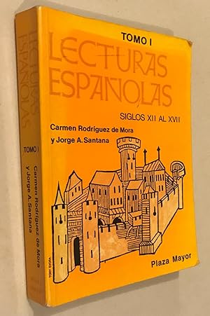 Seller image for Lecturas Espanolas Siglos XII-XVII Tomo 1 by Carmen Rodriguez de Mora y Jorge A. Santana by Carmen Rodriguez de Mora y Jorge A. Santana for sale by Once Upon A Time