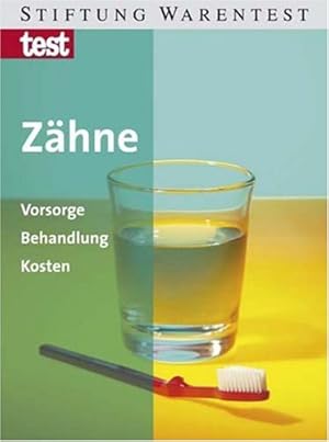 Bild des Verkufers fr Zhne : Vorsorge, Behandlung, Kosten. Manfred Tacha. Stiftung Warentest ; Verein fr Konsumenteninformation / Test zum Verkauf von Antiquariat Buchhandel Daniel Viertel