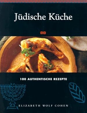 Seller image for Jdische Kche : [100 authentische Rezepte]. Elizabeth Wolf Cohen. [Photogr.: Trevor Wood. Ed.: Beverly LeBlanc. bers. aus dem Engl.: Uta Angerer] for sale by Antiquariat Buchhandel Daniel Viertel