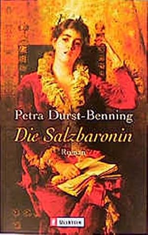 Bild des Verkufers fr Die Salzbaronin : Roman. Petra Durst-Benning / Ullstein ; 24908 zum Verkauf von Antiquariat Buchhandel Daniel Viertel