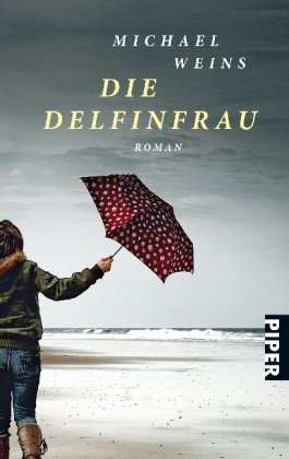 Bild des Verkufers fr Die Delfinfrau : Roman. Michael Weins / Piper ; 5920 zum Verkauf von Antiquariat Buchhandel Daniel Viertel