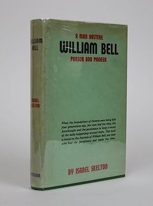 Imagen del vendedor de A Man Austere: William Bell. Parson and Pioneer a la venta por Minotavros Books,    ABAC    ILAB