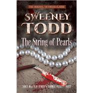 Imagen del vendedor de SWEENEY TODD The String of Pearls The Original Victorian Classic a la venta por eCampus