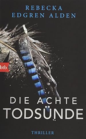 Seller image for Die achte Todsnde : Thriller. Rebecka Edgren Aldn ; aus dem Schwedischen von Kerstin Schps / btb ; 71678 for sale by Antiquariat Buchhandel Daniel Viertel