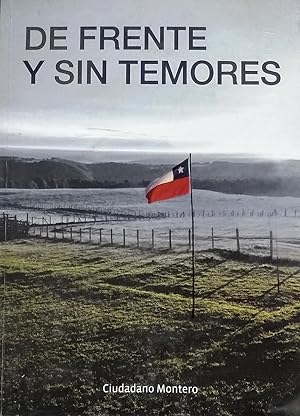 De frente y sin temores : columnas del ciudadano Montero