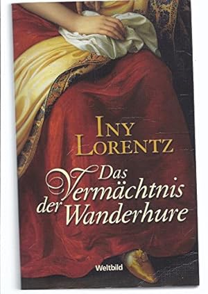 Bild des Verkufers fr Das Vermchtnis der Wanderhure : Roman. Iny Lorentz zum Verkauf von Antiquariat Buchhandel Daniel Viertel