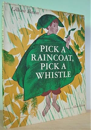 Seller image for Pick a Raincoat, Pick a Whistle for sale by The Bark of the Beech Tree