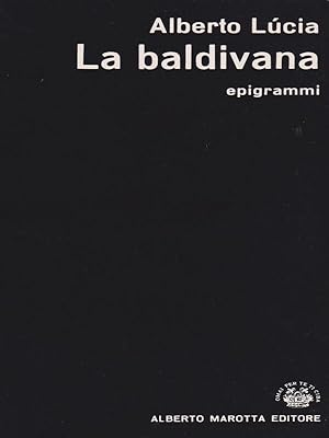 Seller image for La baldivana. epigrammi for sale by Librodifaccia