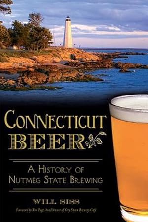 Seller image for Connecticut Beer:: A History of Nutmeg State Brewing (Paperback) for sale by Grand Eagle Retail