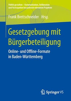 Bild des Verkufers fr Gesetzgebung mit Brgerbeteiligung : Online- und Offline-Formate in Baden-Wrttemberg zum Verkauf von AHA-BUCH GmbH