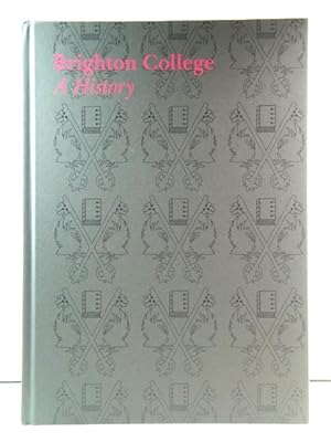 Bild des Verkufers fr Brighton College: A History zum Verkauf von PsychoBabel & Skoob Books